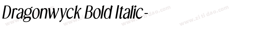 Dragonwyck Bold Italic字体转换